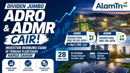 Dividen Jumbo ADRO dan ADMR Cair, Investor Berburu Cuan di Tengah Fluktuasi Harga Saham
