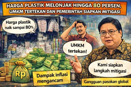 Harga Plastik Melonjak hingga 80 Persen, UMKM Tertekan dan Pemerintah Siapkan Mitigasi