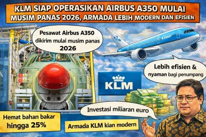 KLM Siap Operasikan Airbus A350 Mulai Musim Panas 2026, Armada Lebih Modern dan Efisien
