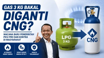 Gas 3 Kg Bakal Diganti CNG? Wacana Baru Pemerintah Picu Pro dan Kontra di Masyarakat