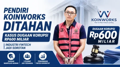 Pendiri KoinWorks Ditahan Kasus Dugaan Korupsi Rp600 Miliar, Industri Fintech Jadi Sorotan