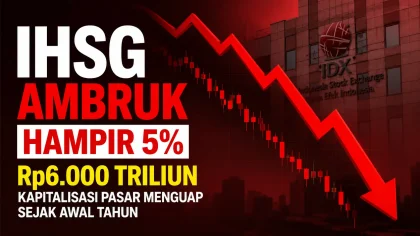 IHSG Ambruk Hampir 5%, Rp6.000 Triliun Kapitalisasi Pasar Menguap Sejak Awal Tahun