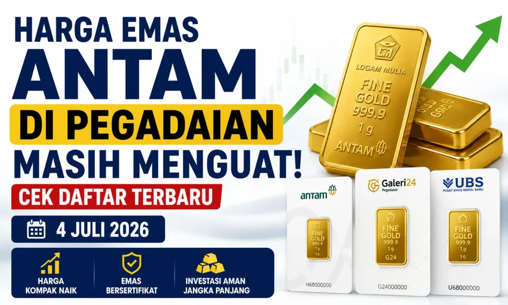Harga Emas Antam di Pegadaian Masih Menguat, Simak Daftar Terbaru per 4 Juli 2026