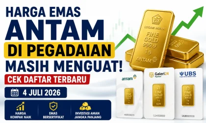Harga Emas Antam di Pegadaian Masih Menguat, Simak Daftar Terbaru per 4 Juli 2026