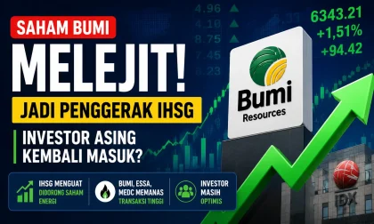 Saham BUMI Melejit dan Jadi Penggerak IHSG, Investor Asing Kembali Masuk?